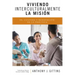 Viviendo Interculturalmente La Misión: Fe, Cultura y Renovación de la Práctica