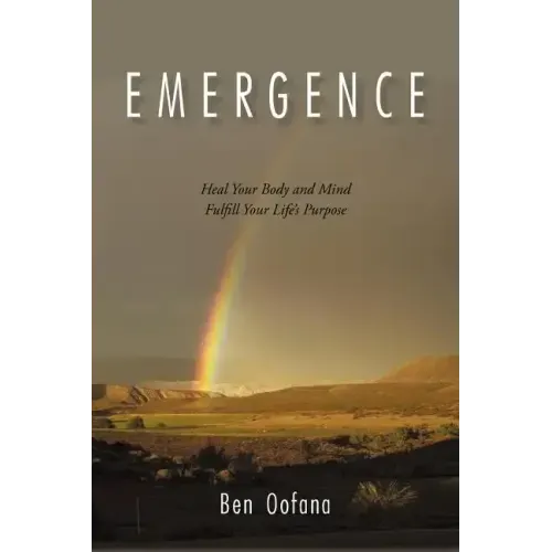 Emergence: Heal Your Body and Mind