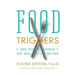 Food Triggers: End Your Cravings, Eat Well and Live Better