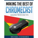 Making The Best of Chromecast: Amazing Tricks and Tips