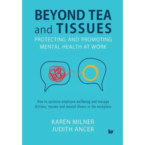Beyond Tea and Tissues: Protecting and Promoting Mental Health at Work