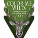 Color Me Wild: Adult Coloring Book: Coloring Book for Adults Featuring 31 Beautiful Animal Designs