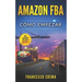 Amazon Fba: Cómo empezar, venderé en Internet y ganaré