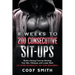 8 Weeks to 200 Consecutive Sit-ups: Build a Strong Core by Working Your Abs, Obliques, and Lower Back at Home Workouts No Gym Required