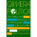 Camera Politica: The Politics and Ideology of Contemporary Hollywood Film