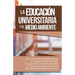 La Educación Universitaria Y El Medio Ambiente