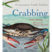 Crabbing: A Lowcountry Family Tradition