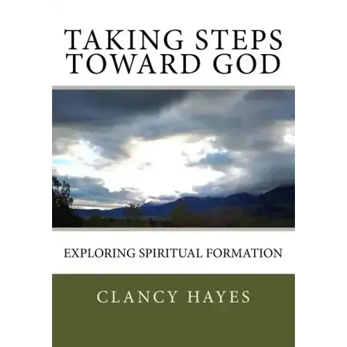 Taking Steps Toward God: Exploring Spiritual Formation