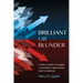 Brilliant or Blunder: 6 Ways Leaders Navigate Uncertainty, Opportunity and Complexity