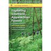 Exploring Southern Appalachian Forests: An Ecological Guide to 30 Great Hikes in the Carolinas, Georgia, Tennessee, and Virginia