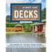 Ultimate Guide: Decks, Updated 6th Edition: Plan, Design, Build