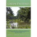 Green Pastures: A Collection of Devotionals, Testimonies & Reflections By Second Baptist Church Christian Writers Ministry, Roselle, New Jersey 07203
