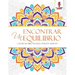 Encontrar Un Equilibrio: Colorear Libro Mandala Edición Adultos