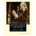 Jack Archer: A Tale of the Crimea, by G. A. Henty (illustrated) World classic: is an historical novel set in the Crimean War.