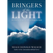 Bringers of the Light: How You Can Change Your Life and Change the World