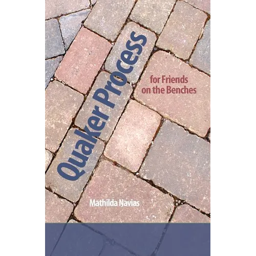 Quaker Process for Friends on the Benches
