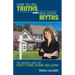 Home Selling Truths and Real Estate Myths: The Essential Guide for First-Time Home Sellers