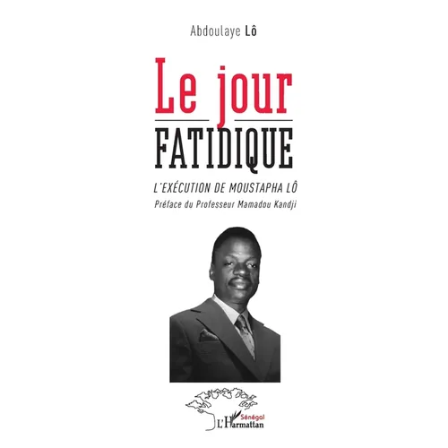 Le jour fatidique: L'exécution de Moustapha Lô