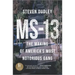 MS-13: The Making of America's Most Notorious Gang