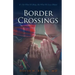 Border Crossings: It's Not What We Bring, But What We Leave Behind