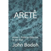 Aretê: Homer's Political Objective in the Iliad