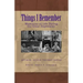 Things I Remember: Memories of Life During the Great Depression