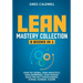 Lean Mastery: 8 Books in 1 - Master Lean Six Sigma & Build a Lean Enterprise, Accelerate Tasks with Scrum and Agile Project Manageme