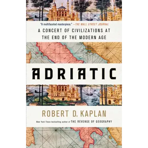 Adriatic: A Concert of Civilizations at the End of the Modern Age