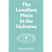 The Loneliest Place in the Universe