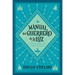 Warrior of the Light \ Manual del Guerrero de la Luz (Spanish Edition) = Warrior of the Light, a Manual