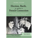 Election, Barth, and the French Connection, 2nd Edition: How Pierre Maury Gave a "Decisive Impetus" to Karl Barth's Doctrine of Election