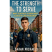 The Strength to Serve: What Teens Need to Know About a Career In Law Enforcement