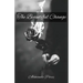 The Beautiful Change