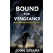 Bound for Vengeance: Heck Carson Series: Volume 3