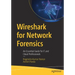 Wireshark for Network Forensics: An Essential Guide for It and Cloud Professionals