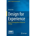 Design for Experience: Where Technology Meets Design and Strategy