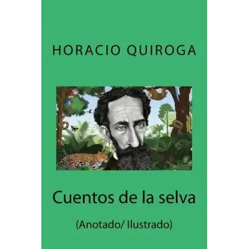 Cuentos de la selva: (Anotado/ Ilustrado)