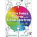 Active Games for Children on the Autism Spectrum: Physical Literacy for Life