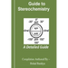 Guide to Stereochemistry: In Detail