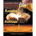 How to Receive and Release the Anointing