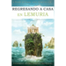 Regresando a Casa En Lemuria