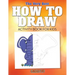 The Very Best How to Draw Activity Book for Kids