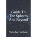 Guide To The Spheres And Beyond
