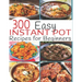 300 Instant Pot Recipes: Recipes for Beginners