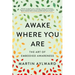 Awake Where You Are: The Art of Embodied Awareness