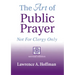 The Art of Public Prayer (2nd Edition): Not for Clergy Only