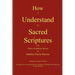 How to Understand the Sacred Scriptures