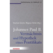 Johannes Paul II. - Vermachtnis Und Hypothek Eines Pontifikats