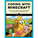 Coding with Minecraft: Build Taller, Farm Faster, Mine Deeper, and Automate the Boring Stuff