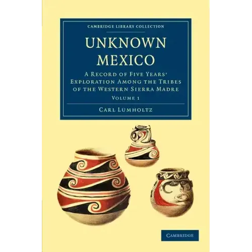 Unknown Mexico - Volume 1